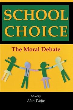 portada School Choice: The Moral Debate (en Inglés)