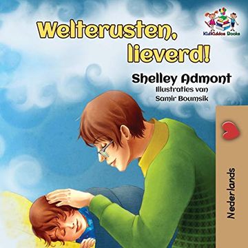 portada Welterusten, Lieverd! Goodnight, my Love! - Dutch Edition (Dutch Bedtime Collection) (en Holandés)