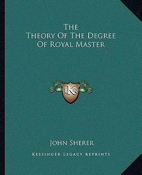 portada the theory of the degree of royal master (en Inglés)