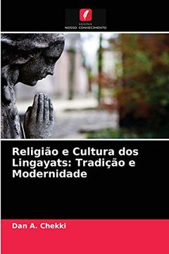 portada Religião e Cultura dos Lingayats: Tradição e Modernidade (en Portugués)