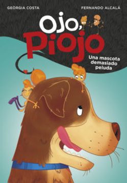 portada Una Mascota Demasiado Peluda (Ojo, Piojo 4) (in Spanish)