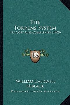 portada the torrens system: its cost and complexity (1903) (en Inglés)