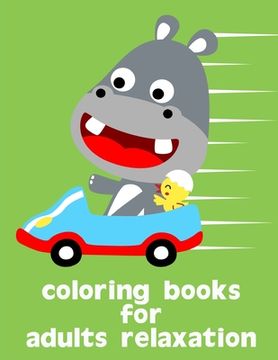 portada Coloring Books For Adults Relaxation: Coloring Pages with Funny Animals, Adorable and Hilarious Scenes from variety pets and animal images (en Inglés)
