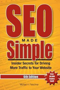 portada SEO Made Simple (6th Edition): Insider Secrets for Driving More Traffic to Your Website (en Inglés)