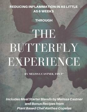portada The Butterfly Experience: How to Reduce Inflammation in as Little as 6 Weeks (en Inglés)