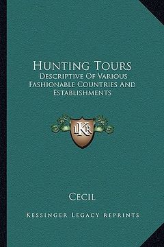 portada hunting tours: descriptive of various fashionable countries and establishments (in English)