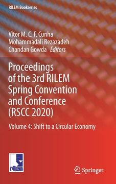 portada Proceedings of the 3rd Rilem Spring Convention and Conference (Rscc 2020): Volume 4: Shift to a Circular Economy