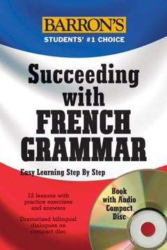 portada Succeeding With French Grammar: Easy Learning Step by Step (Succeeding With Grammar Series) (in English)