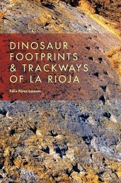 portada Dinosaur Footprints and Trackways of la Rioja (Life of the Past) (in English)