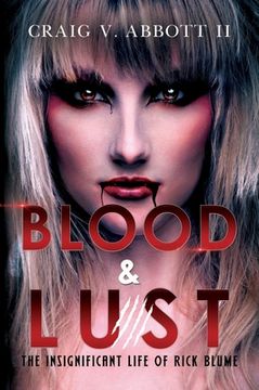 portada Blood & Lust: The Insignificant Life of Rick Blume (en Inglés)