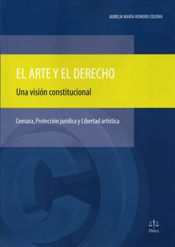 portada El Arte y el Derecho: Una Visión Constitucional. Censura, Protección Jurídica y Libertad Artística