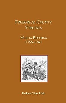 portada frederick county, virginia, militia records 1755-1761 (en Inglés)
