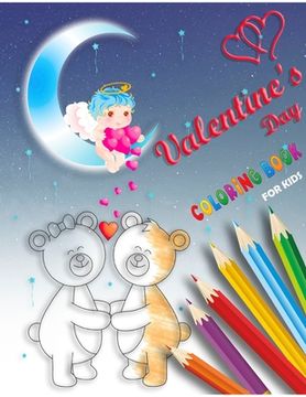 Valentine's Day Coloring Book for Kids: valentines day books for kids, cute valentines day cupid, valentines books for kids, hearts love, animals colo