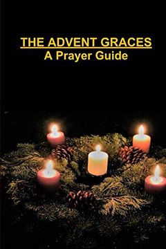 portada The Advent Graces: A Prayer Guide (en Inglés)