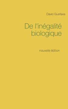 portada De l'inégalité biologique: nouvelle édition (en Francés)