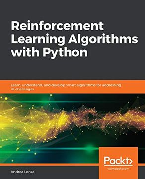 portada Reinforcement Learning Algorithms With Python: Learn, Understand, and Develop Smart Algorithms for Addressing ai Challenges (en Inglés)