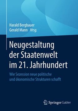 portada Neugestaltung der Staatenwelt im 21. Jahrhundert: Wie Sezession Neue Politische und Ökonomische Strukturen Schafft (in German)