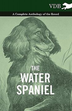 portada the water spaniel - a complete anthology of the breed