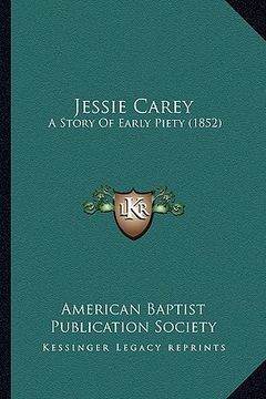 portada jessie carey: a story of early piety (1852) (en Inglés)