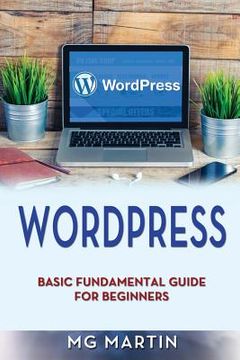 portada Wordpress: Basic Fundamental Guide for Beginners (in English)