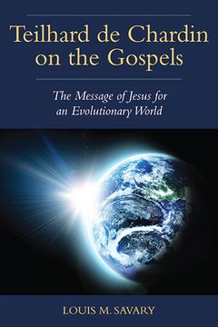portada Teilhard de Chardin on the Gospels: The Message of Jesus for an Evolutionary World (en Inglés)