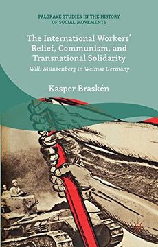 portada The International Workers' Relief, Communism, and Transnational Solidarity (Palgrave Studies in the History of Social Movements) (in English)