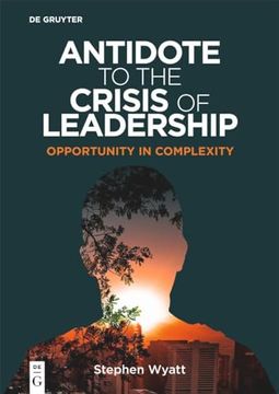 portada Antidote to the Crisis of Leadership: Opportunity in Complexity (en Inglés)