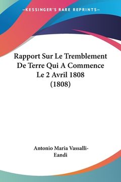portada Rapport Sur Le Tremblement De Terre Qui A Commence Le 2 Avril 1808 (1808) (in French)
