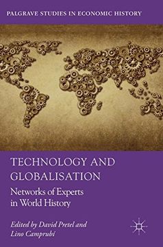 portada Technology and Globalisation: Networks of Experts in World History (Palgrave Studies in Economic History) 