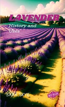 portada Lavender history and uses (en Inglés)
