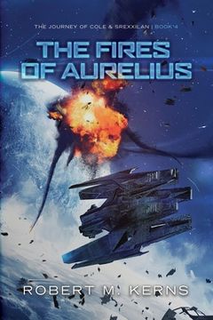 portada The Fires of Aurelius: An Epic Space Opera Adventure (en Inglés)
