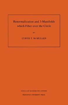 portada Renormalization and 3-Manifolds Which Fiber Over the Circle (Am-142) (en Inglés)