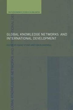 portada Global Knowledge Networks and International Development: Bridges Across Boundaries (Routledge Studies in Globalisation) (en Inglés)