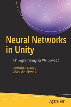 portada Neural Networks in Unity: C# Programming for Windows 10 (en Inglés)