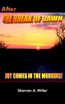 portada after the break of dawn: joy comes in the morning