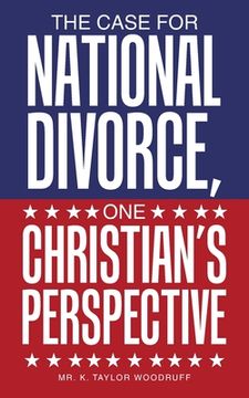 portada The Case For National Divorce, One Christian's Perspective (en Inglés)