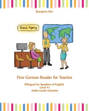 portada First German Reader for Tourists: Bilingual for Speakers of English Level A1 (in English)