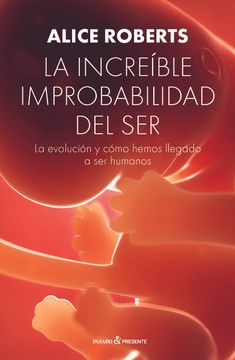 portada La Increíble Improbabilidad del ser (in Spanish)