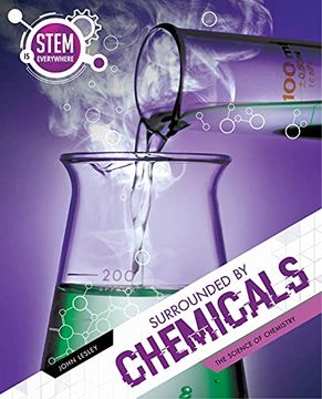 portada Surrounded by Chemicals: The Science of Chemistry (Stem is Everywhere) 