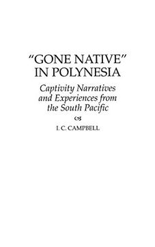 portada Gone Native in Polynesia: Captivity Narratives and Experiences From the South Pacific (Reference Guides to the State Constitutions of the United States) 