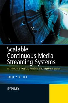portada scalable continuous media streaming systems: architecture, design, analysis and implementation