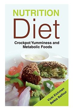 portada Nutrition Diet: Crockpot Yumminess and Metabolic Foods
