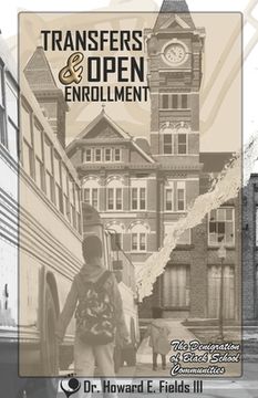 portada Transfers & Open Enrollment: The Denigration of Black School Communities (in English)