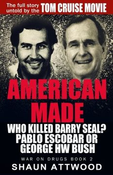 portada American Made: Who Killed Barry Seal? Pablo Escobar or George HW Bush (War on Drugs) (in English)