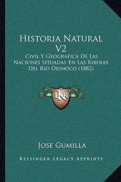portada Historia Natural v2: Civil y Geografica de las Naciones Situadas en las Riberas del rio Orinoco (1882)
