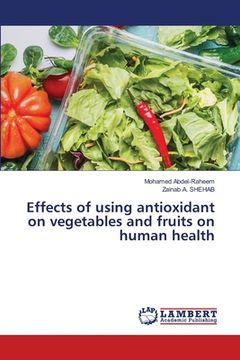 portada Effects of using antioxidant on vegetables and fruits on human health (in English)
