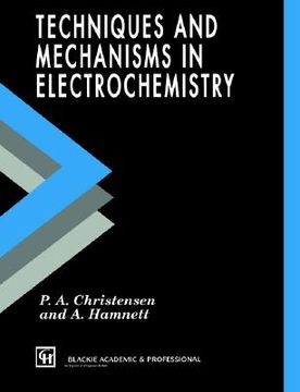 portada techniques and mechanisms in electrochemistry (en Inglés)