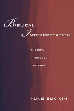 portada biblical interpretation: theory, process, and criteria (in English)