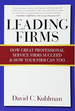 portada Leading Firms: How Great Professional Service Firms Succeed & how Your Firm can too (in English)