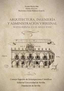 portada Arquitectura, Ingenieria y Administracion Virreinal